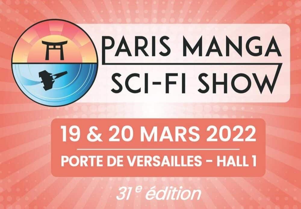 Paris Manga mars 2022 infos à savoir invités programme horaires billets
